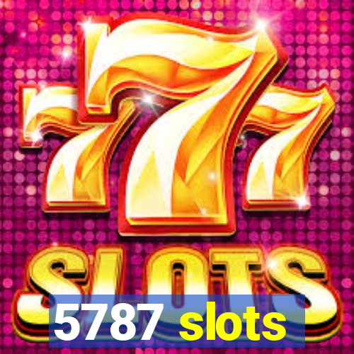 5787 slots